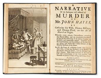 HAYES, CATHERINE.  A Narrative of the . . . Murder of Mr. John Hayes. 1726 + The Life of Catherine Hayes. 1726 + another crime pamphlet